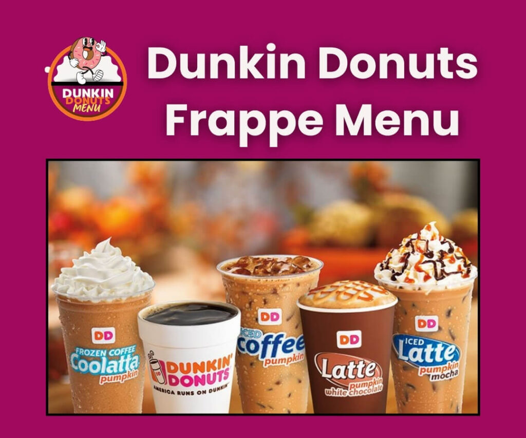 Dunkin Donuts Frappe Menu