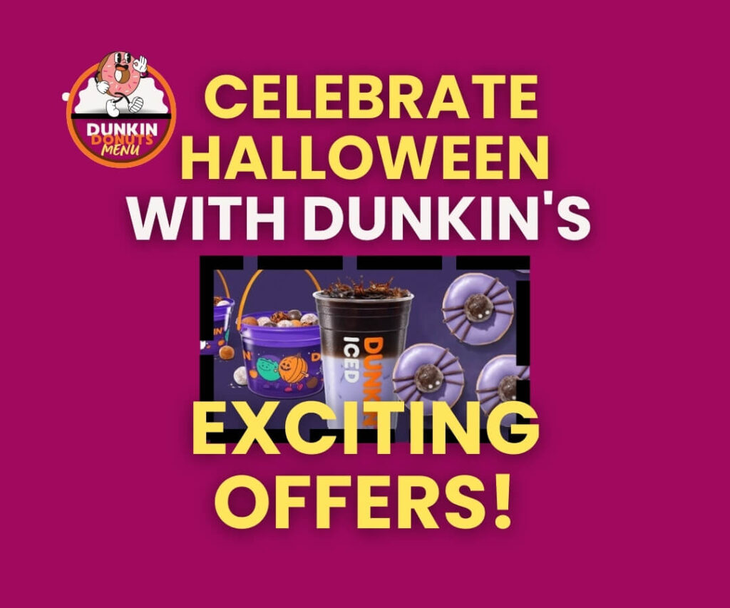 Celebrate Halloween with Dunkin's Exciting Offers!