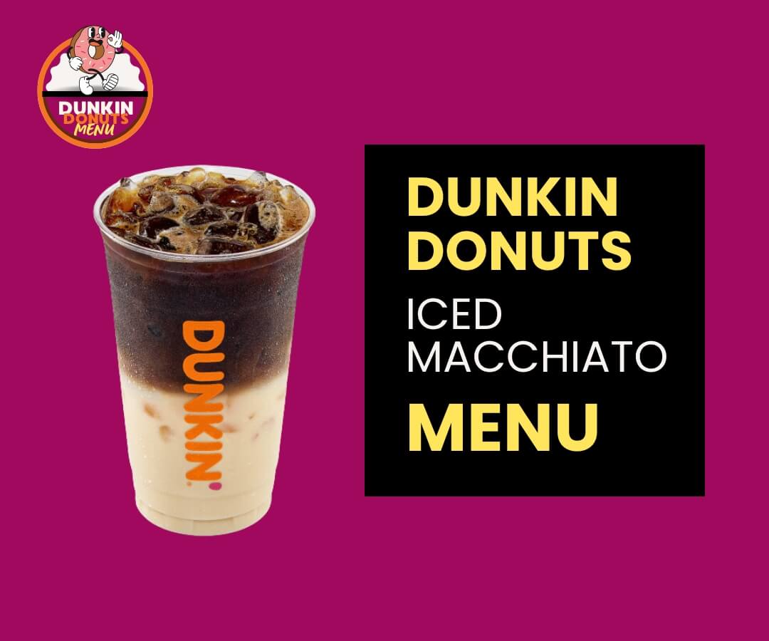 Dunkin Donuts Iced Macchiato